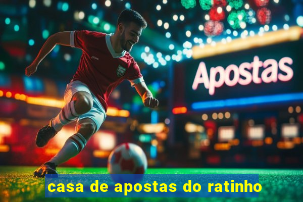 casa de apostas do ratinho